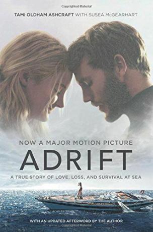 Adrift: A tengeren a szerelem, veszteség és túlélés igazi története